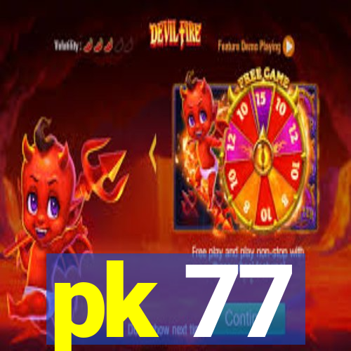 pk 77